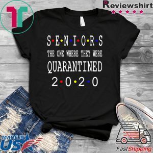 Class Of 2020 Graduation Senior Funny Quarantine T-Shirt - Senior 2020 Shit Getting Real Tee Shirts