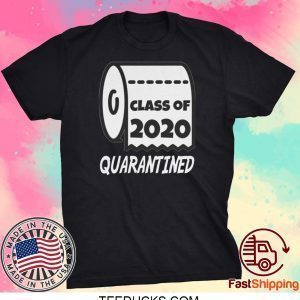 Class Of 2020 Quarantined Class Of 2020 Virus Tee Shirts