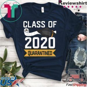 Class Of 2020 Quarantined Graduation Tee Shirts