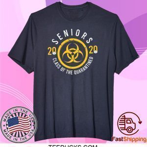 Class Of 2020 Quarantined The Year Where Shit Got Real Tee Shirts