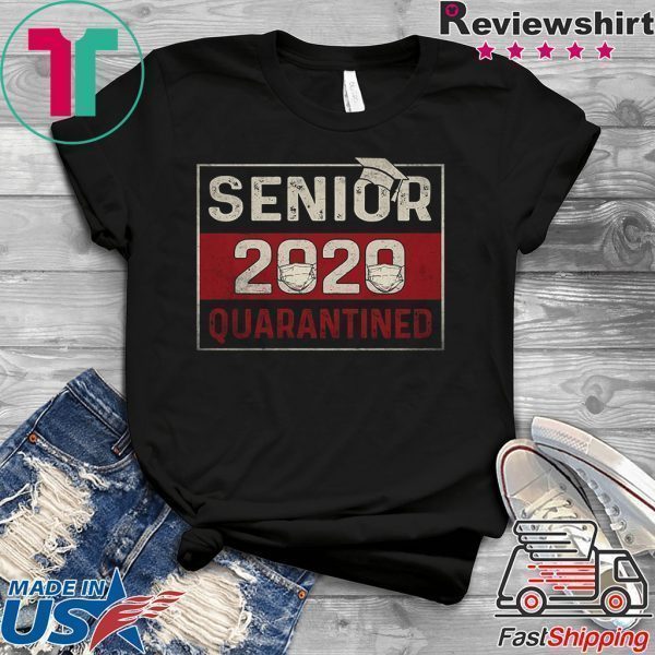 Class of 2020 Quarantine Senior 2020 Quarantined Tee Shirts