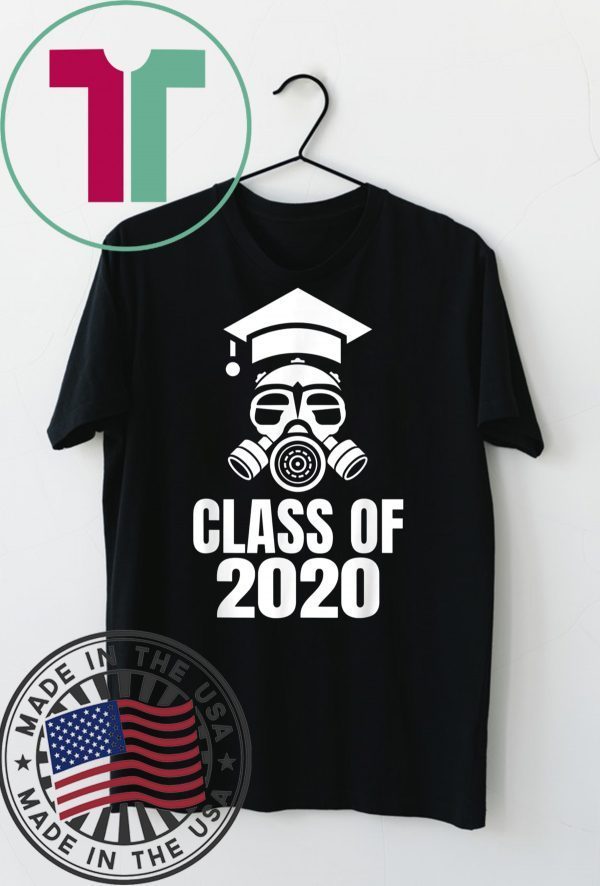 Class of 2020 Quarantine Seniors Gas Mask Tee Shirts