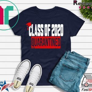 Class of 2020 Quarantine original T-Shirts