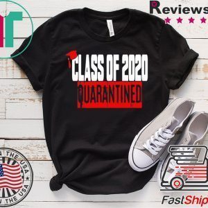 Class of 2020 Quarantine Shirt