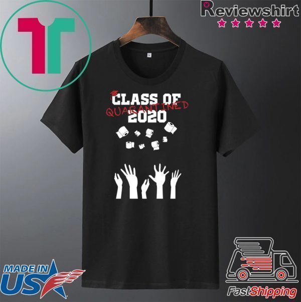Class of 2020 Quarantine funny saying graduation gift idea Tee Shirts