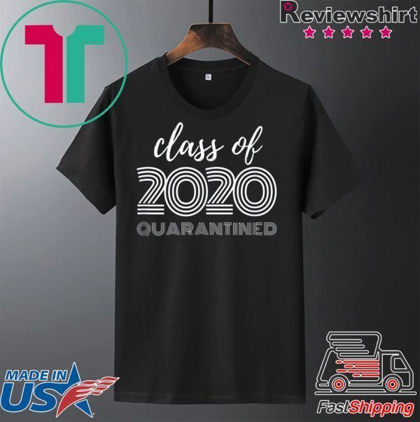 Class of 2020 Quarantined Seniors Flu Virus Quarantine Grad original T-Shirts