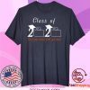 Class of 2020 The Year When Shit Got Real Graduation - Class Of 2020 Quarantined Tee Shirts