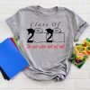Class of 2020 the year when shit got real Quarantined Shirt T-Shirt