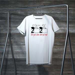 Class of 2020 the year when shit got real Unisex T-Shirt