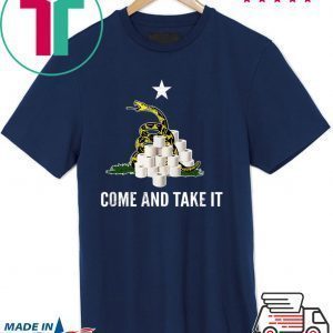 Come and take It Snake Virus Flu Funny Toilet Paper Shortage Tee Shirts