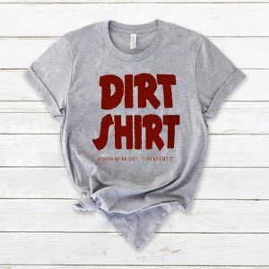 Dirty jobs red dirt Tee Shirts