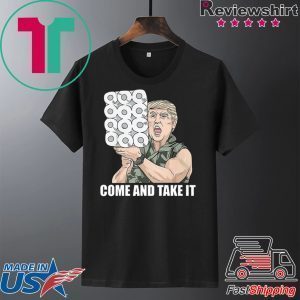 Donald Trump Come And Take It Paper Tee T-Shirt