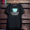 Don't Shake My Hands virus awareness Tee Shirts