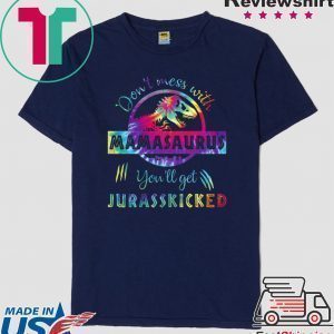 Don’t mess with mamasaurus you’ll get Jurasskicked LGBT Tee Shirts