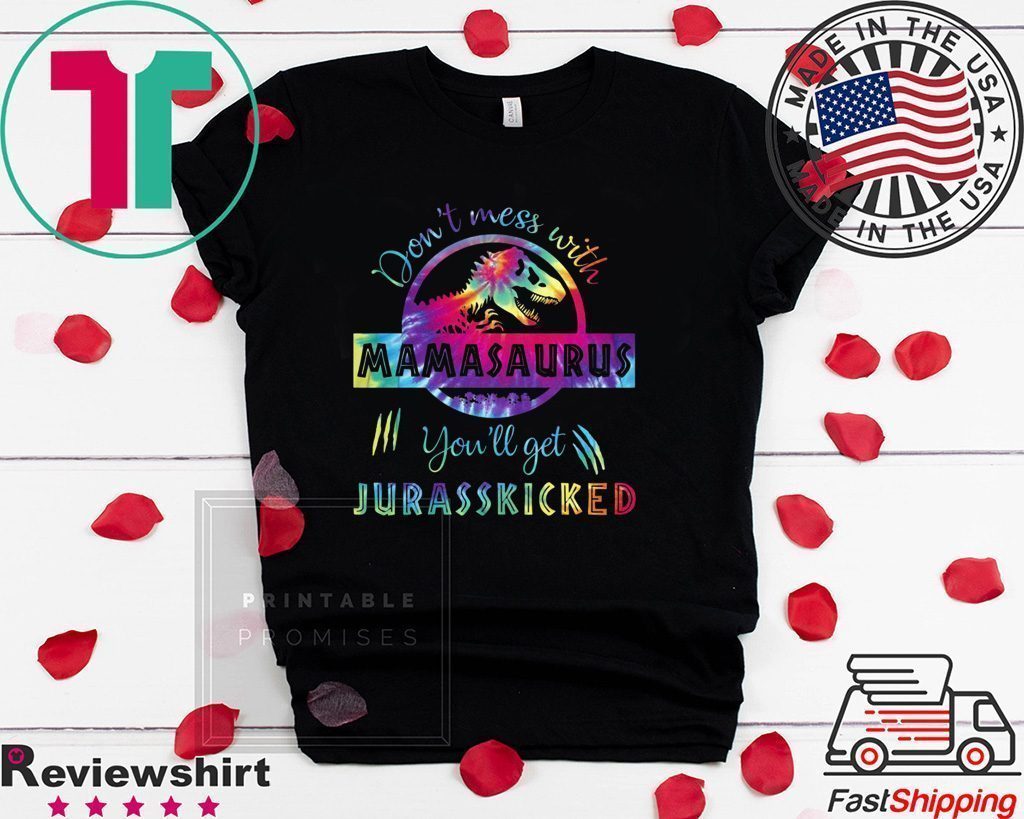 Don’t mess with mamasaurus you’ll get Jurasskicked LGBT Tee Shirts Don’t mess with mamasaurus you’ll get Jurasskicked LGBT Tee Shirts