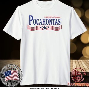 Elizabeth Warren Pocahontas Tee Shirts