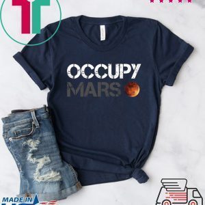 Elon Musk Occupy Mars Tee Shirts