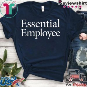 Essential Employee Tee Shirts