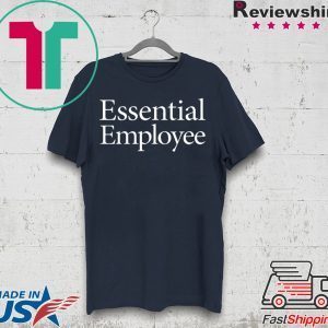 Essential Employee Tee Shirts