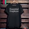 Essential Employee Tee Shirts