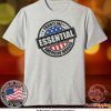 Essential worker Tee Shirts