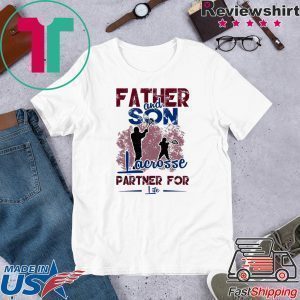 Father And Son Facrosse Partner For Life Tee Shirts