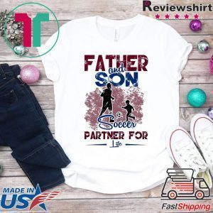 Father And Son Soccer Partner For Life Tee Shirts