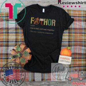 Fathor Like Dad Just Way Mightier Tee Shirts