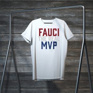 Fauci MVP Tee Shirts