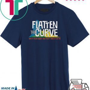 Flatten The Curve Public Health Virus Wash Your Hands Tee Shirts