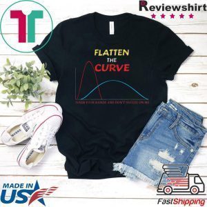 Flatten The Curve Virus Protection Wash Your Hands Tee Shirts