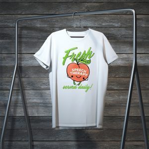 Fresh Speech Therpy Served Daily Tee Shirts
