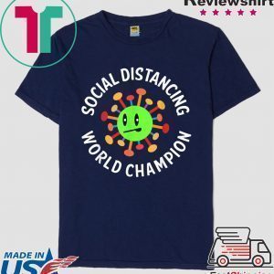 Funny Introvert Virus Social Distancing World Champion Tee Shirts