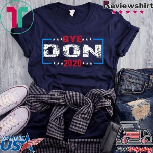 Funny Joe Biden - Bye Don Anti Donald Trump Joe Biden 2020 Tee Shirts