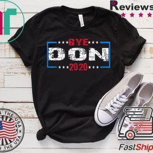 Funny Joe Biden - Bye Don Anti Donald Trump Joe Biden 2020 Tee Shirts