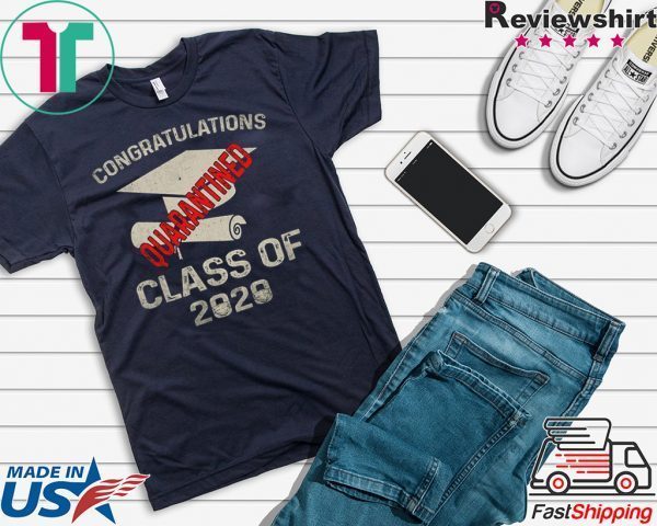 Funny Quarantined 2020 Graduating Class in Quarantine Retro Tee Shirts