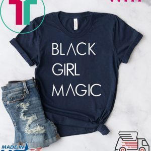 Girl magic Tee Shirts