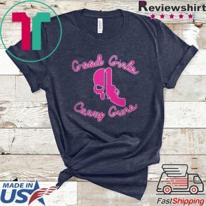 Good Girls Carry Guns Tee Shirts