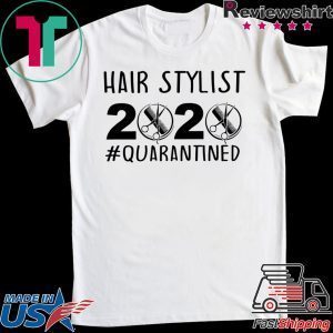 Hair stylist 2020 quarantine Tee Shirts