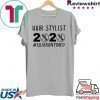 Hair stylist 2020 quarantine Tee Shirts