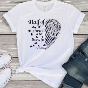 Half Of My Heart Lives In Heaven Tee Shirts