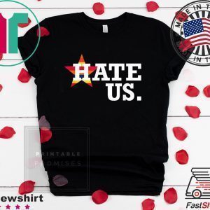 Hate Us Houston Baseball Proud Fan Graphic Tee Shirt