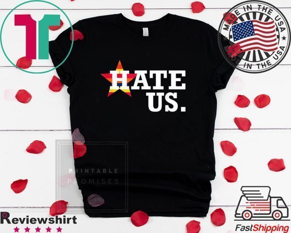 Hate Us Houston Baseball Proud Fan Graphic Tee Shirt