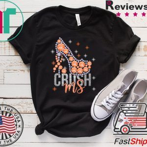 High Heels Crush Ms Multiple Sclerosis Awareness Ribbon Tee Shirts