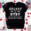 Hockey mom 2020 the one where they were quarantined Tee Shirts