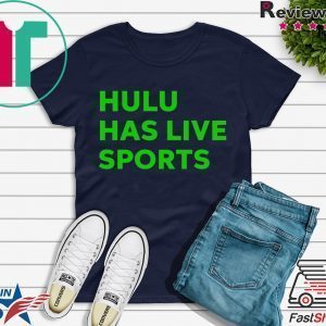 Hulu has live sports Tee Shirt