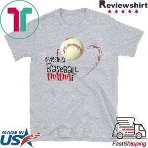 I Being Baseball Mama Tee Shirts