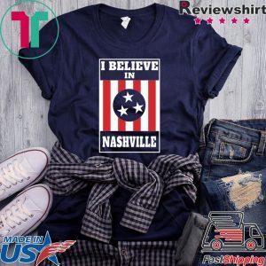I Believe In Nashville Apparel Tee Shirts