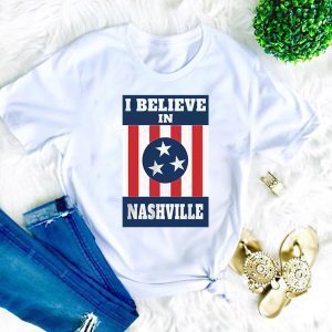 I Believe In Nashville Tornado Tornado Nashville Tee Shirts
