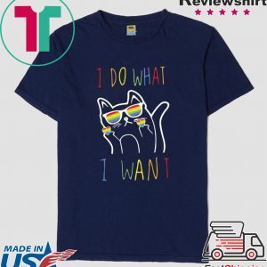 I Do What I Want Tee Shirts